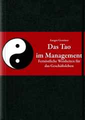 2010 Das Tao im Management, Wiley-VCH, Weinheim